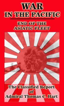 Paperback War in the Pacific: The Classified Report of Admiral Thomas C. Hart Book