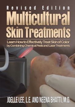 Paperback Multicultural Skin Treatments: Learn How to Effectively Treat Skin of Color by Combining Chemical Peel and Laser Treatments Book
