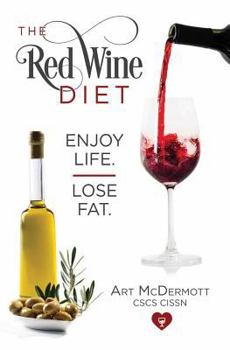 Paperback The Red Wine Diet: Enjoy Life. Lose Fat. Book