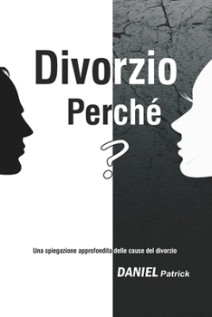 Divorzio Perché?: Una spiegazione approfondita delle cause del divorzio