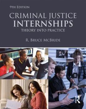 Paperback Criminal Justice Internships: Theory Into Practice Book