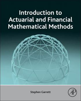 Hardcover Introduction to Actuarial and Financial Mathematical Methods Book