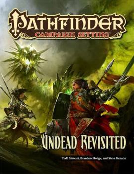 Pathfinder Campaign Setting: Undead Revisited - Book  of the Pathfinder Campaign Setting