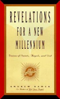 Paperback Revelations for a New Millenium: Saintly and Celestial Prophecies of Joy and Renewal Book
