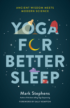 Paperback Yoga for Better Sleep: Ancient Wisdom Meets Modern Science Book
