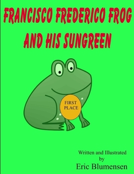 Paperback Francisco Frederico Frog and his Sungreen Book