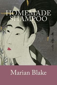 Paperback Homemade Shampoo: Simple Homemade Shampoos and Hair Treatments Book