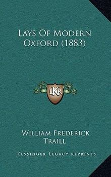 Paperback Lays Of Modern Oxford (1883) Book