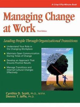 Paperback Managing Change at Work: Leading People Through Organizational Transitions Book