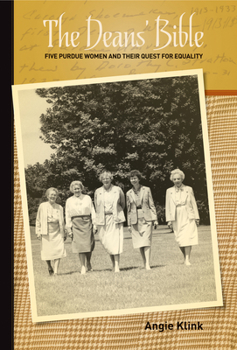 The Dean's Bible: Five Purdue Women and Their Quest for Equality - Book  of the Founders Series