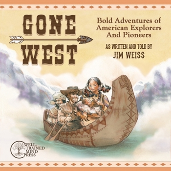 Audio CD Gone West: Bold Adventures of American Explorers and Pioneers Book