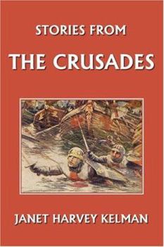 Paperback Stories from the Crusades (Yesterday's Classics) [Large Print] Book