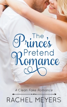 Paperback The Prince's Pretend Romance Book