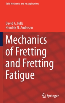 Hardcover Mechanics of Fretting and Fretting Fatigue Book