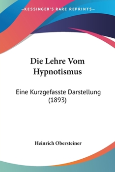 Paperback Die Lehre Vom Hypnotismus: Eine Kurzgefasste Darstellung (1893) [German] Book