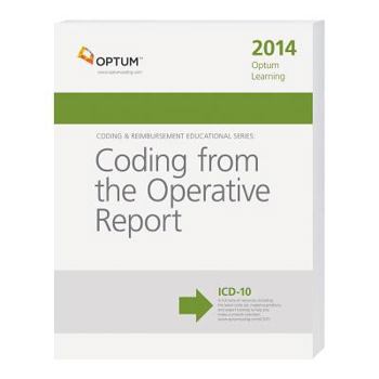 Paperback Coding from the Operative Report 2014 (Optum Learning: Coding & Reimbursement Educational) Book