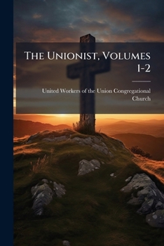 Paperback The Unionist, Volumes 1-2 Book