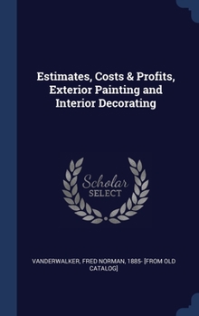 Hardcover Estimates, Costs & Profits, Exterior Painting and Interior Decorating Book