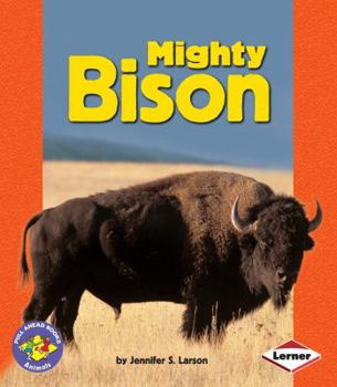 Mighty Bison (Pull Ahead Books) - Book  of the Pull Ahead Books ~ Animals