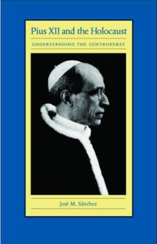 Paperback Pius XII and the Holocaust: Understanding the Controversy Book