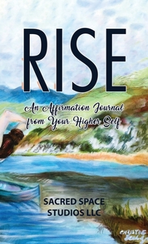 Hardcover Rise: An Affirmation Journal from Your Higher Self Book