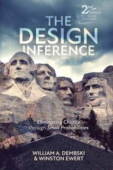 The Design Inference: Eliminating Chance through Small Probabilities - Book  of the Cambridge Studies in Probability, Induction and Decision Theory