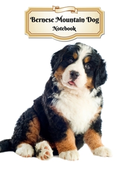 Paperback Bernese Mountain Dog Notebook: Puppy - Composition Book 150 pages 8.5 x 11 in. - Wide Ruled - Writing Notebook - Lined Paper - Soft Cover - Plain Jou Book