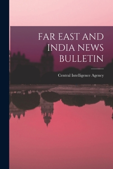 Far East and India News Bulletin