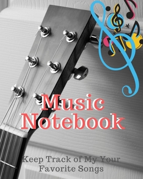 Paperback Music Notebook: Blank Music Sheet Notebook - Music Log Book Playlist Logbook Keep Track of Your Favorite Songs, Tracks, Artists, Album Book