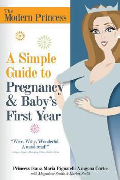 Paperback A Simple Guide to Pregnancy & Baby's First Year Book