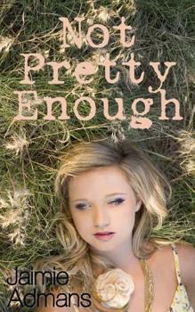 Not Pretty Enough - Book #1 of the Not Pretty Enough