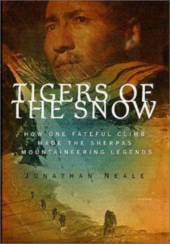 Hardcover Tigers of the Snow: How One Fateful Climb Made the Sherpas Mountaineering Legends Book