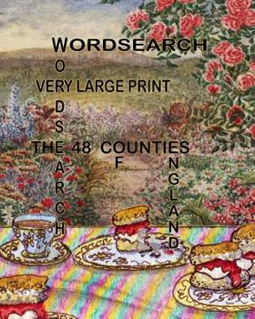 Paperback Word Search - The 48 Counties of England - Very Large Print: 48 puzzles [Large Print] Book