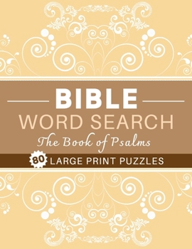 Large Print Bible Word Search Puzzle Book: The Book of Psalms: 80 Fun Word Search Brain Exercise Book for Adults