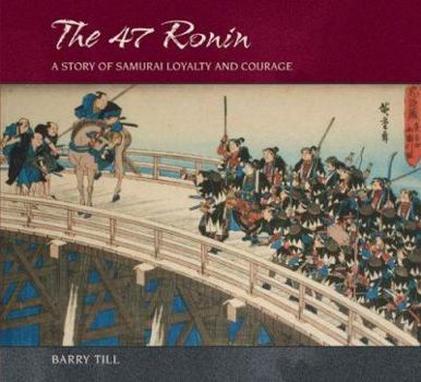 Hardcover The 47 Ronin: A Story of Samurai Loyalty and Courage Book