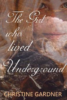 Paperback The Girl who lived Underground Book