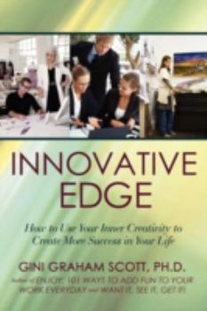Paperback Innovative Edge: How to Use Your Inner Creativity to Create More Success in Your Life Book