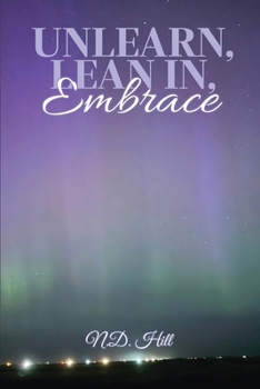 Paperback Unlearn, Lean In, Embrace Book