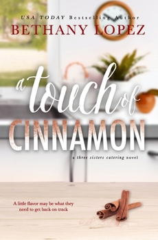 A Touch of Cinnamon - Book #2 of the Three Sisters Catering