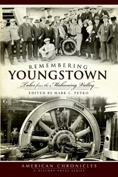 Paperback Remembering Youngstown: Tales from the Mahoning Valley Book