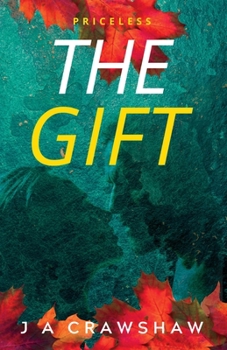 The Gift: Priceless. The 3rd & final book in Charlotte's journey to find true love and happiness. Women's Fiction/Romance (The Life Changing Women's Fiction Series. Growth, empowerment & true love.)