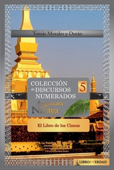 Paperback El Libro de los Cincos: Colección de Discursos Numerados del Buddha (V) [Spanish] Book
