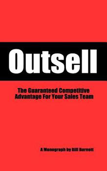 Paperback Outsell: The Guaranteed Competitive Advantage For Your Sales Team Book