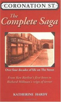 Paperback Coronation Street: The Complete Saga- Over Four Decades of Life on the Street Book