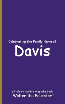 Celebrating the Family Name of Davis (Celebrating Family Names Book)
