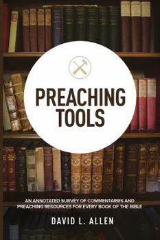 Paperback Preaching Tools - An Annotated Survey of Commentaries and Preaching Resources for Every Book of the Bible Book