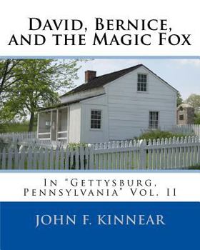 Paperback David, Bernice, and the Magic Fox: In "Gettysburg, Pennsylvania" Book