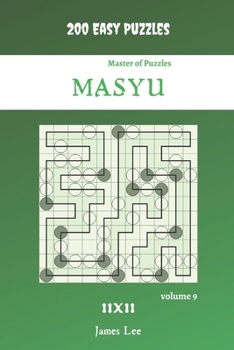 Paperback Master of Puzzles - Masyu 200 Easy Puzzles 11x11 vol. 9 Book