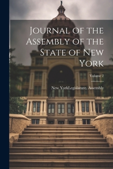 Paperback Journal of the Assembly of the State of New York; Volume 2 Book