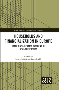 Paperback Households and Financialization in Europe: Mapping Variegated Patterns in Semi-Peripheries Book